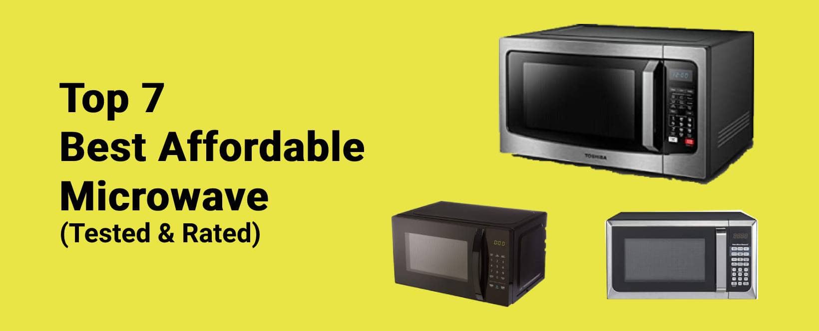 Top 7 Best Affordable Microwave 2022 (Tested & Rated)