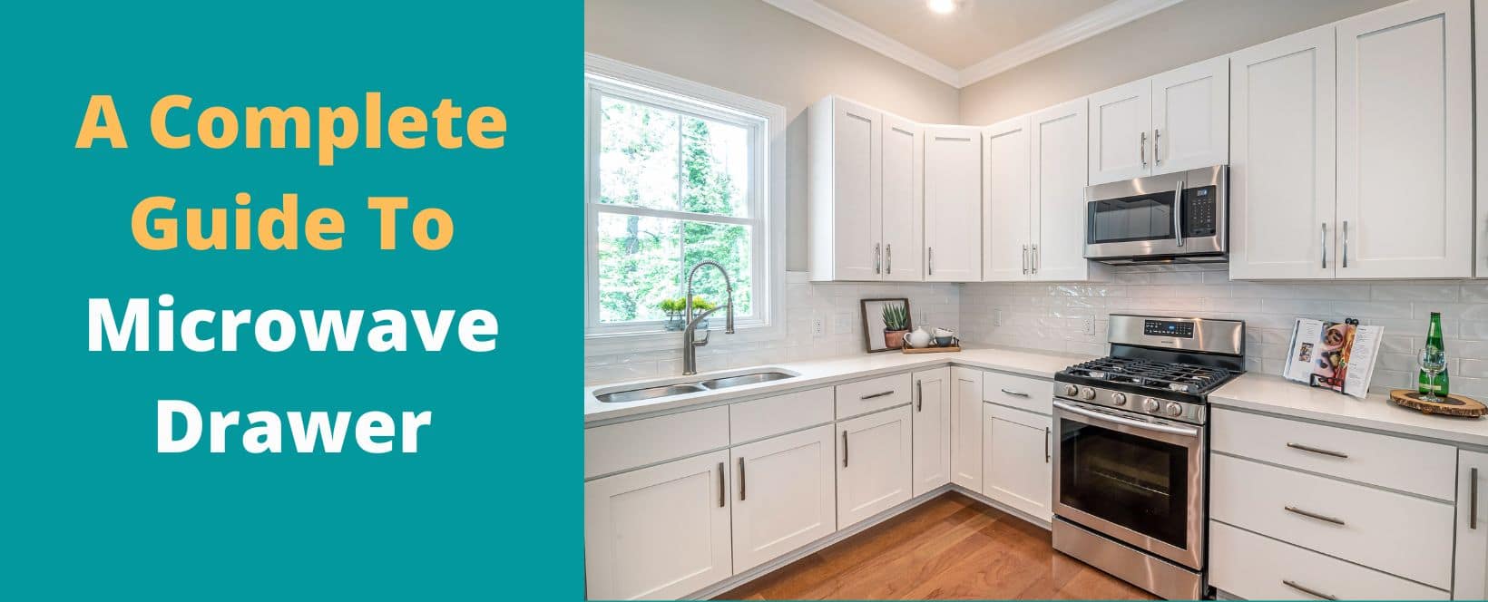 What Is A Microwave Drawer Complete Guide to Microwave Drawer