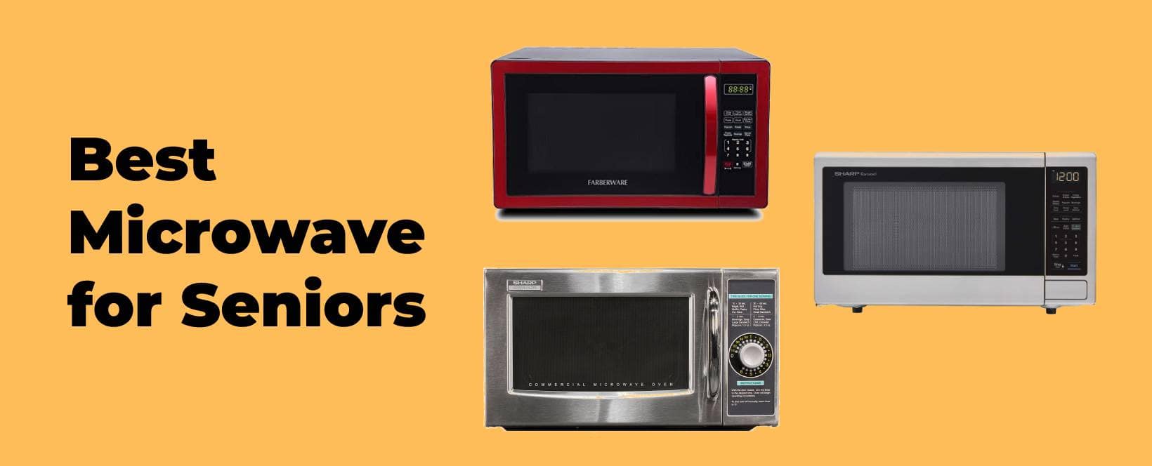 Top 10 Best Microwaves for Seniors to Buy
