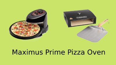 10 Best Maximus Prime Pizza Ovens Review in 2023