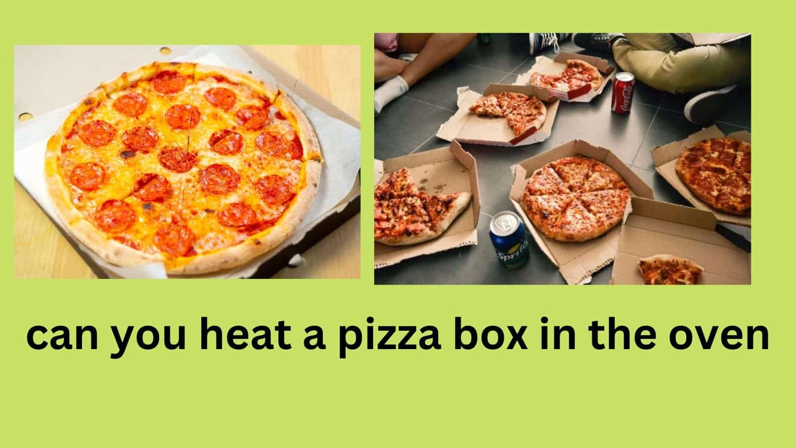 Can You Heat a Pizza Box in The Oven? Microwave Plaza