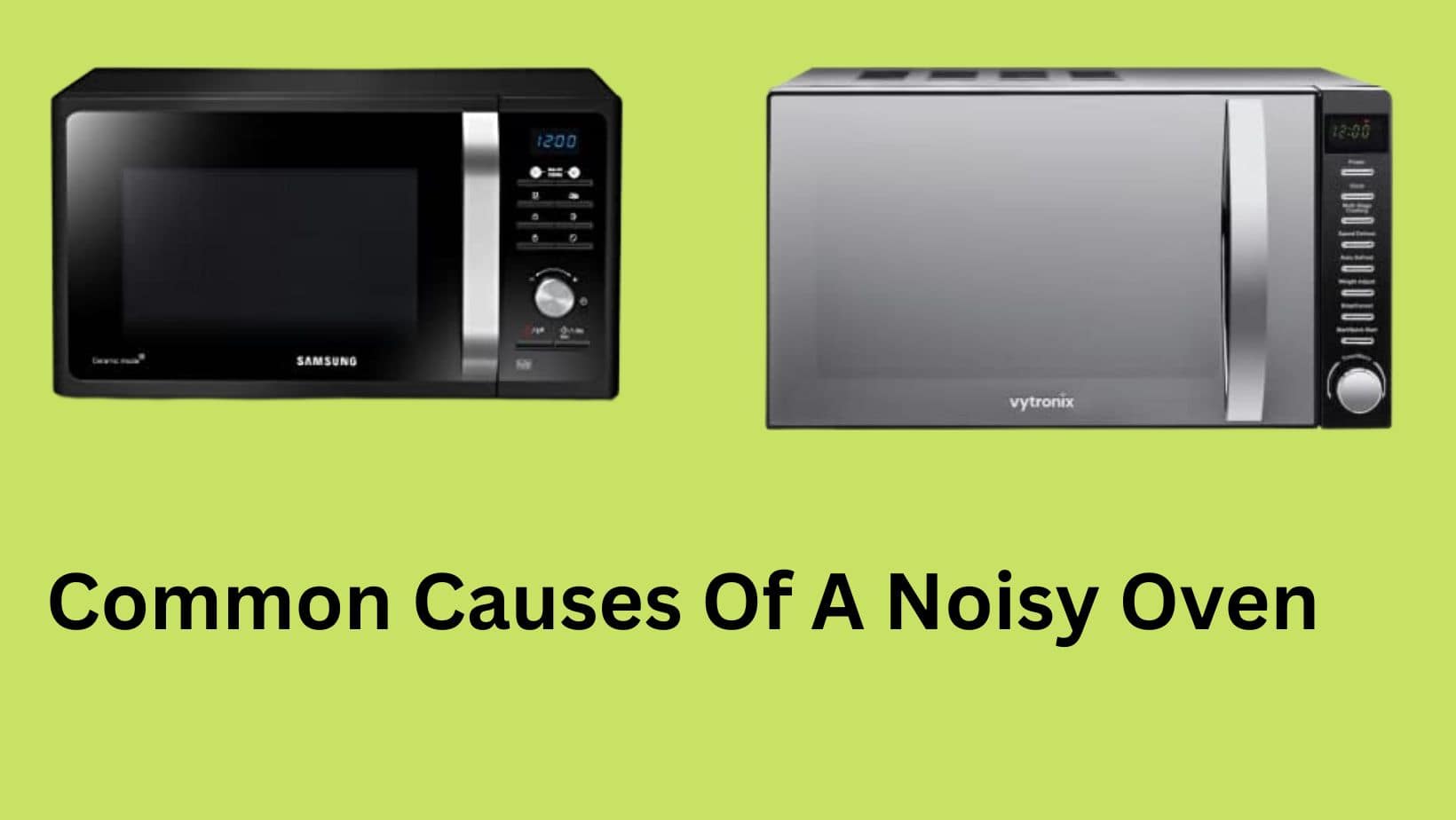 Common Causes Of A Noisy Oven [Solutions Included] Microwave Plaza